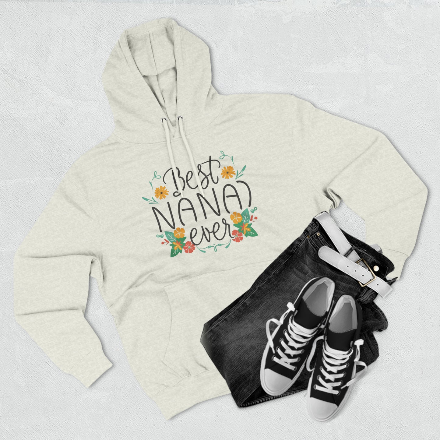 Best Nana Ever Three-Panel Fleece Hoodie, Cotton