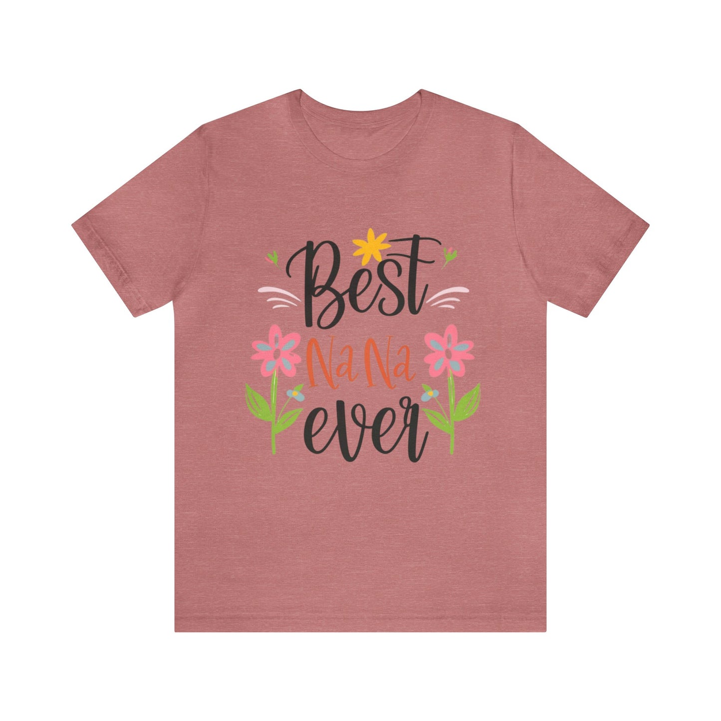 Best Nana Ever Unisex T-shirt with Flower Design, Quality Cotton T-Shirt