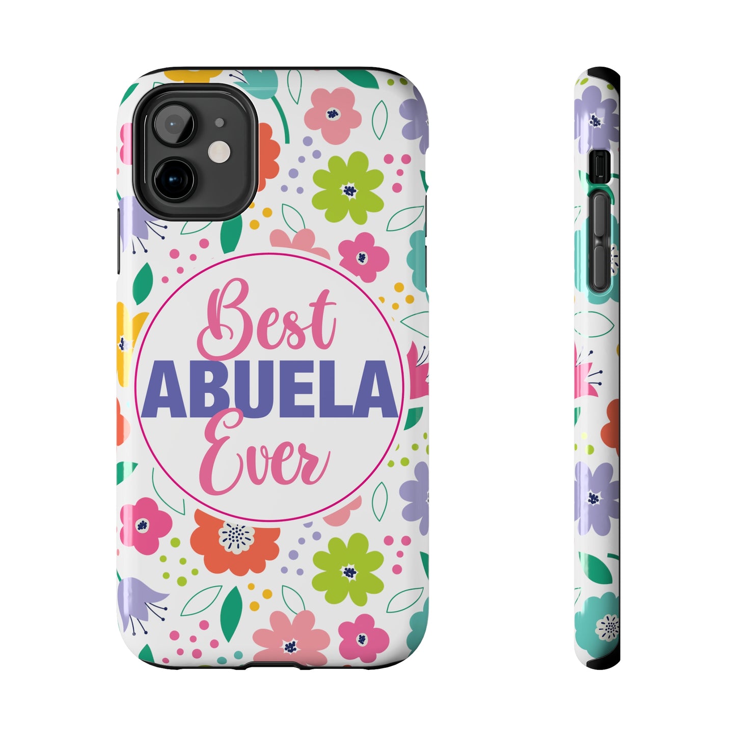 Best Abuela Ever Tough Phone Cases, Case-Mate, Mothers Day Gift