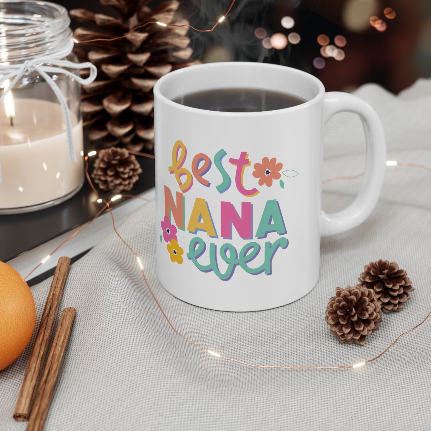 Best Nana Ever Ceramic Mug 11oz, Mothers Day Gift