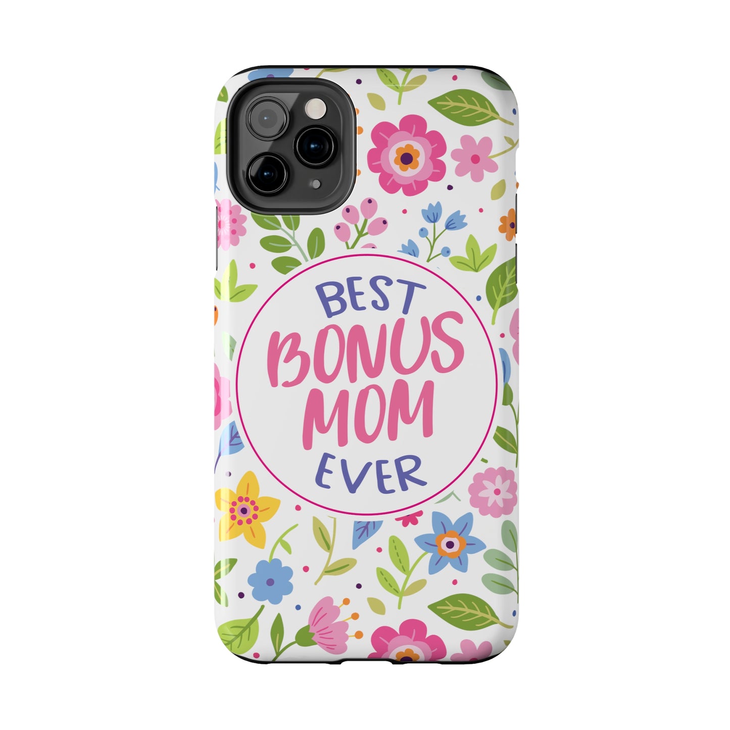 Best Bonus Mom Ever Tough Phone Cases, Case-Mate