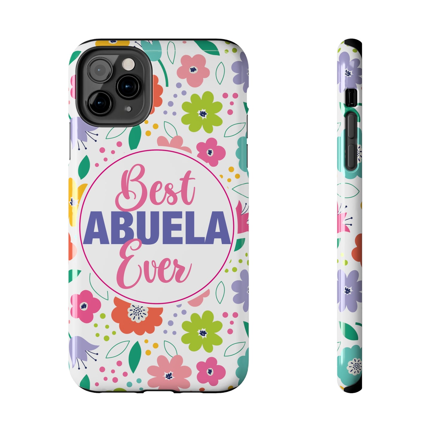 Best Abuela Ever Tough Phone Cases, Case-Mate, Mothers Day Gift