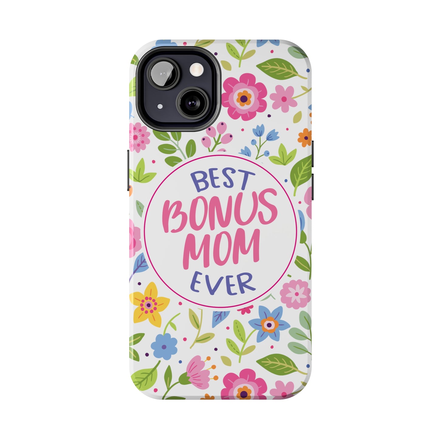 Best Bonus Mom Ever Tough Phone Cases, Case-Mate