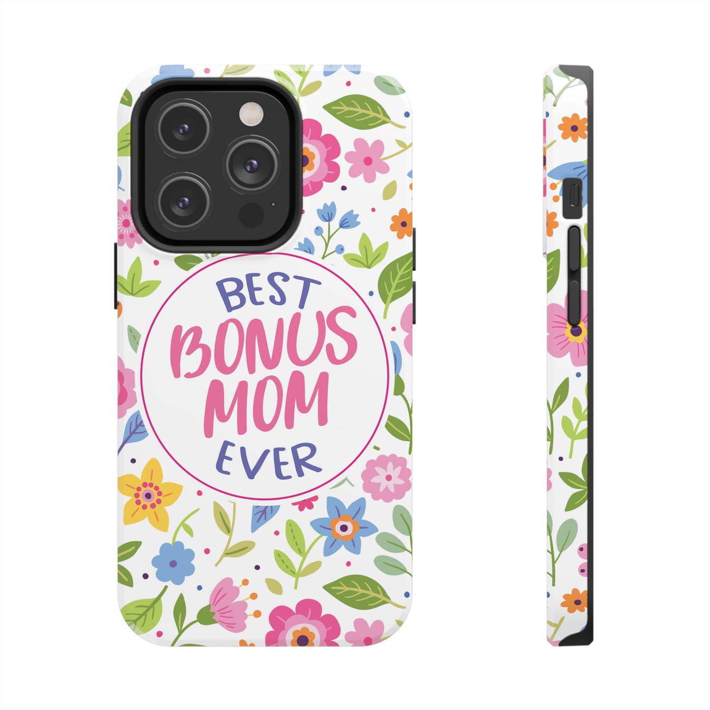 Best Bonus Mom Ever Tough Phone Cases, Case-Mate