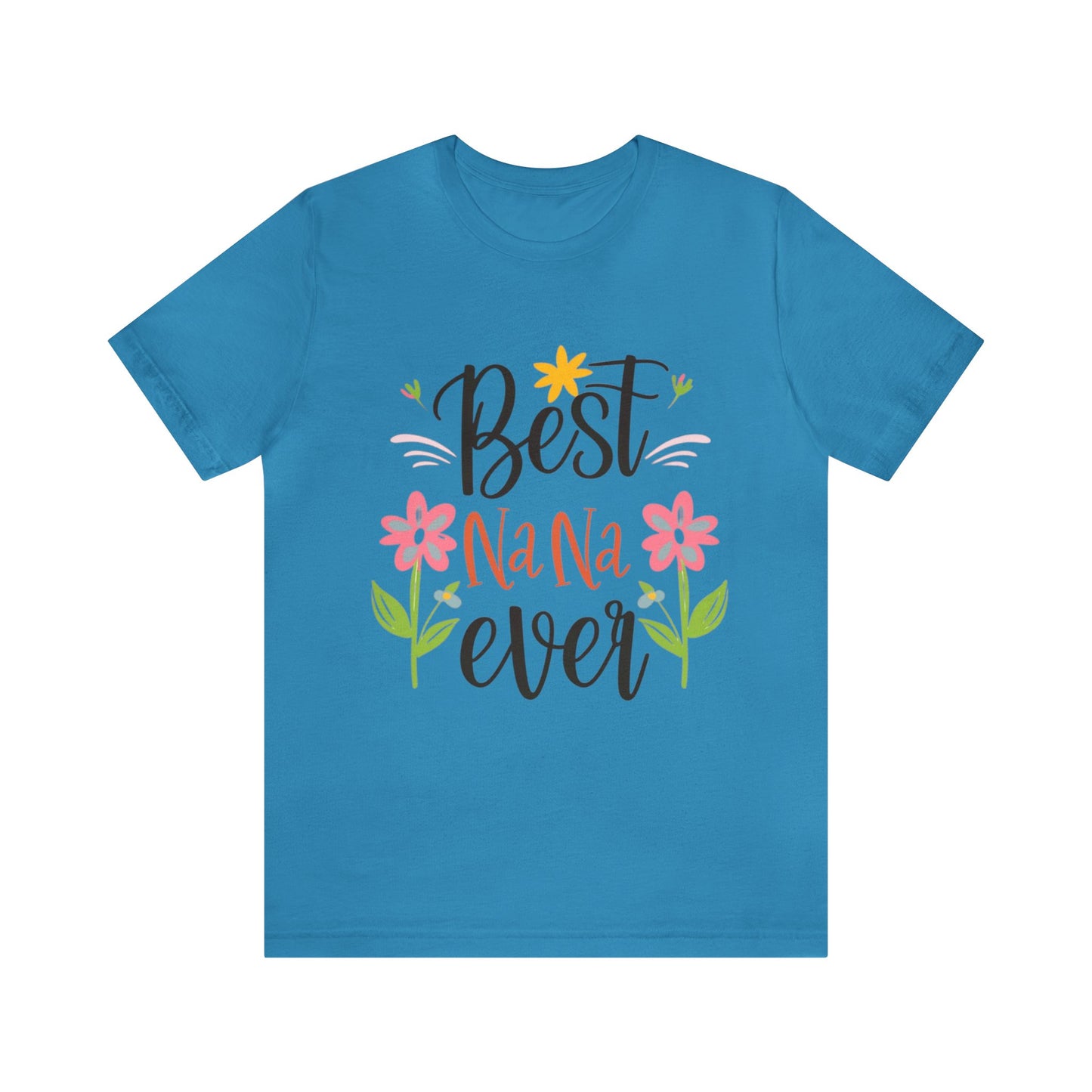 Best Nana Ever Unisex T-shirt with Flower Design, Quality Cotton T-Shirt