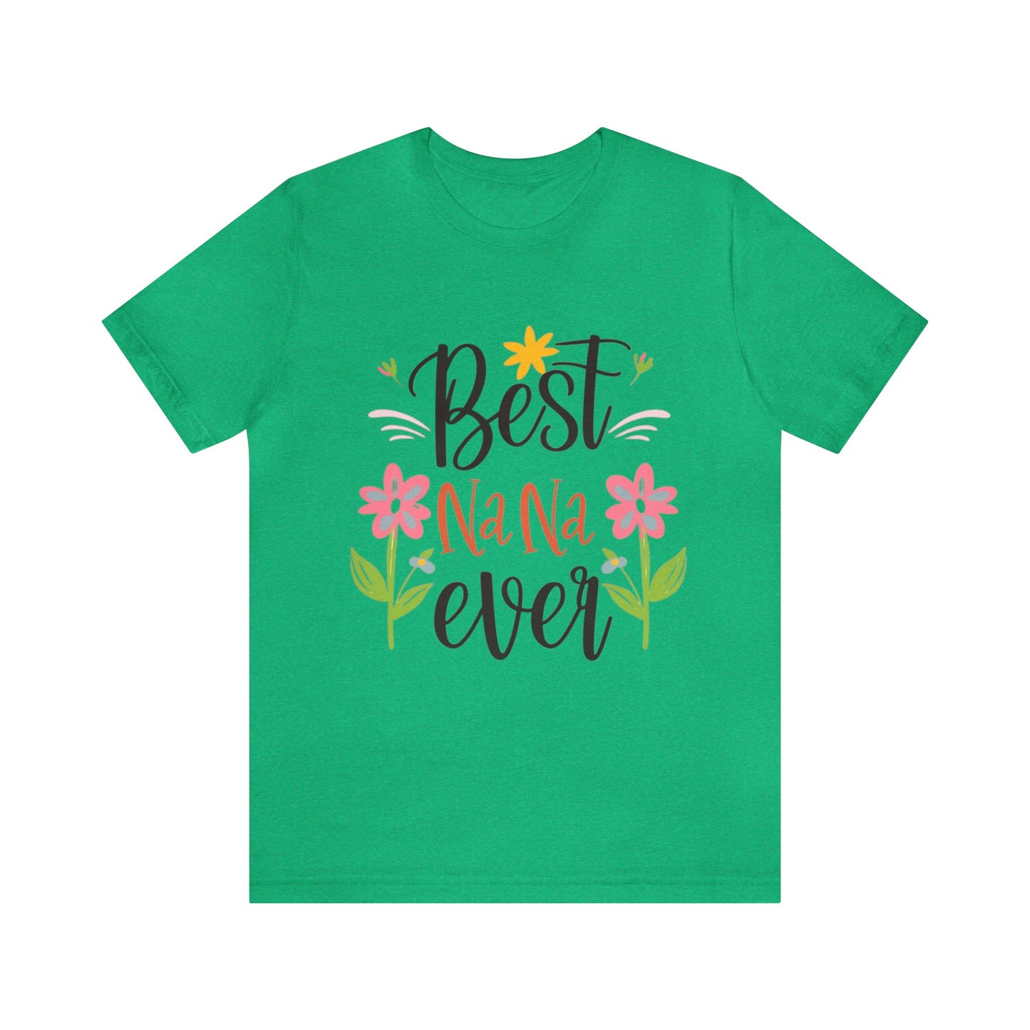Best Nana Ever Unisex T-shirt with Flower Design, Quality Cotton T-Shirt