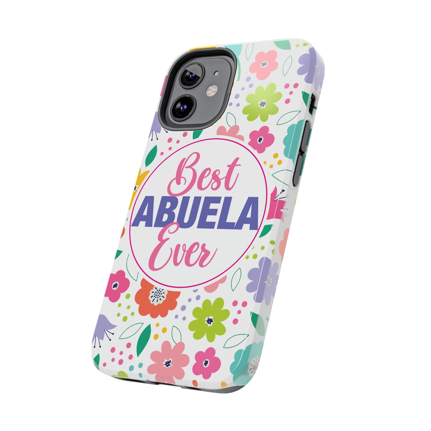 Best Abuela Ever Tough Phone Cases, Case-Mate, Mothers Day Gift