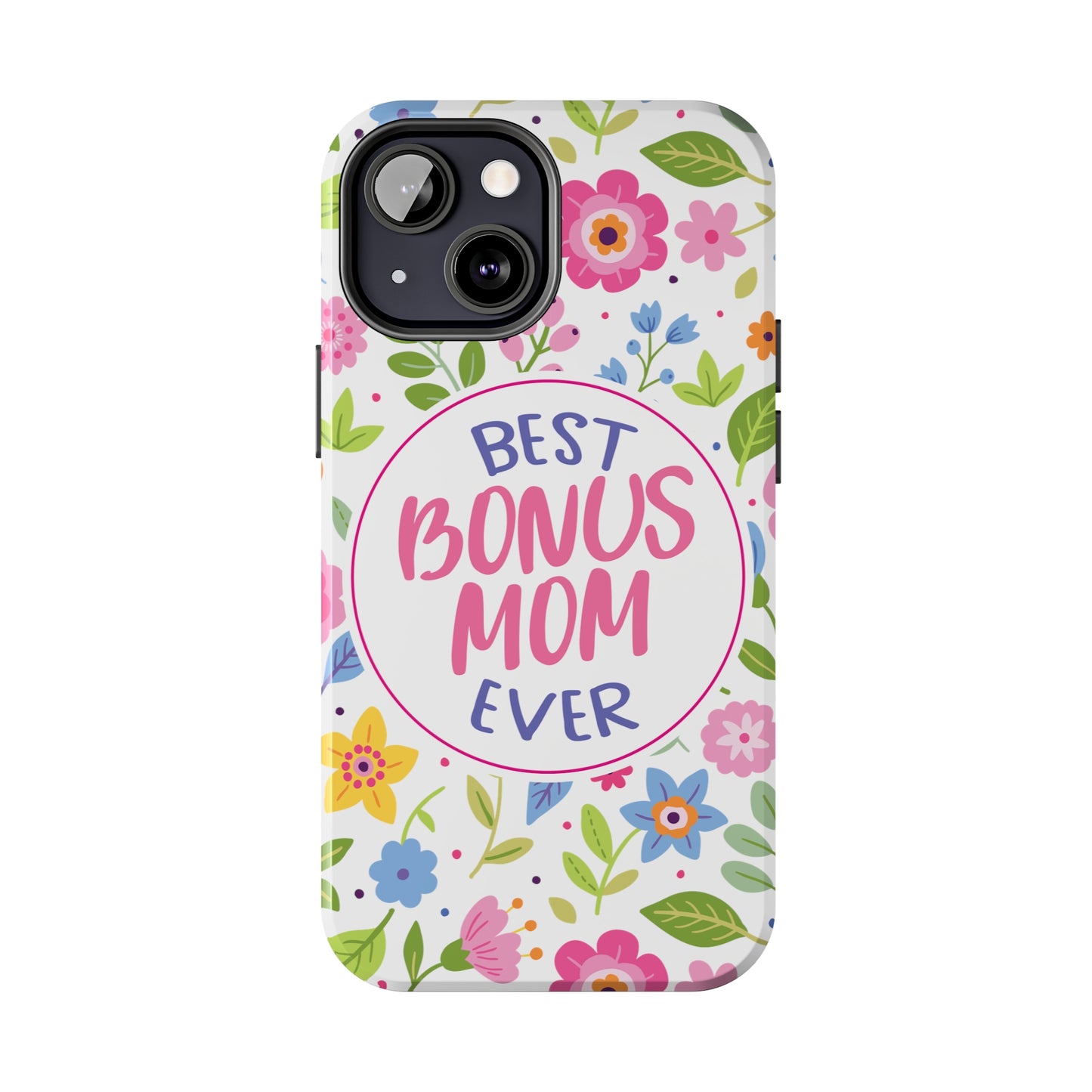 Best Bonus Mom Ever Tough Phone Cases, Case-Mate