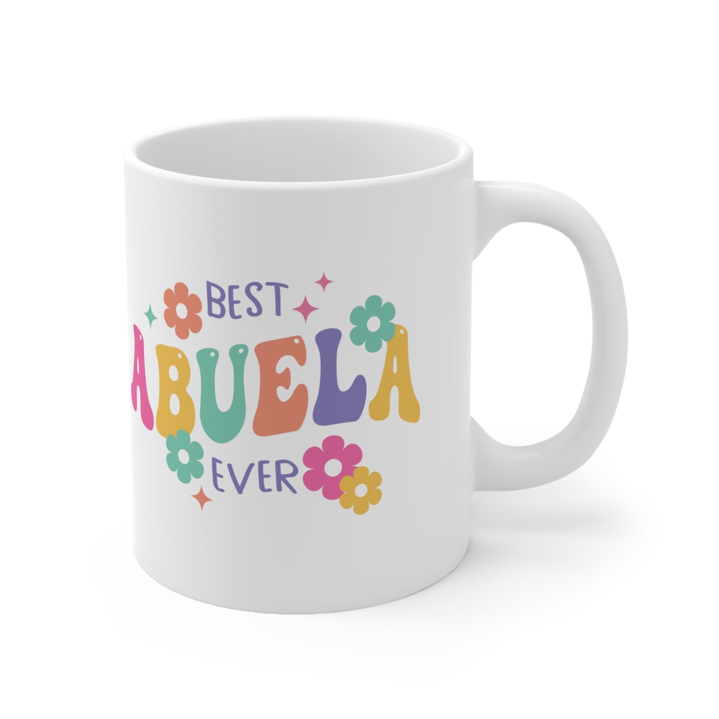 Best Abuela Ever Ceramic Mug 11oz, Mothers Day Gifts