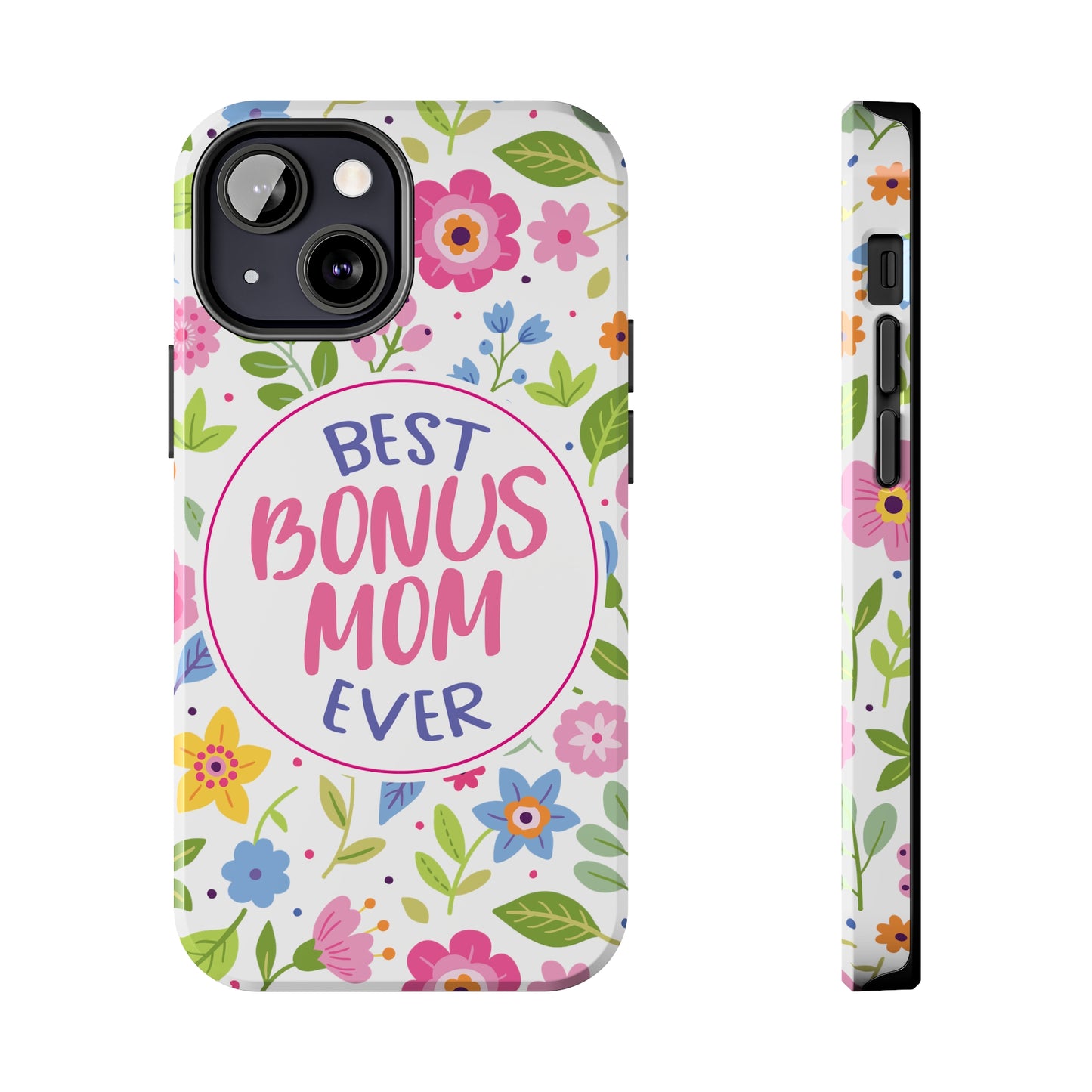 Best Bonus Mom Ever Tough Phone Cases, Case-Mate