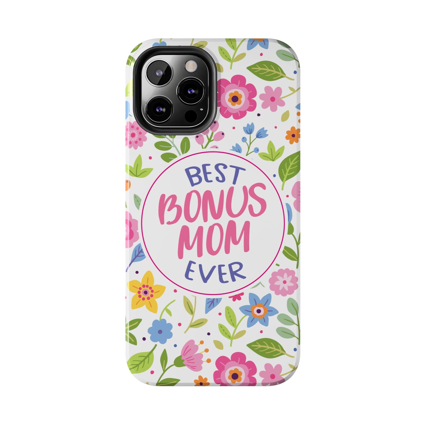 Best Bonus Mom Ever Tough Phone Cases, Case-Mate