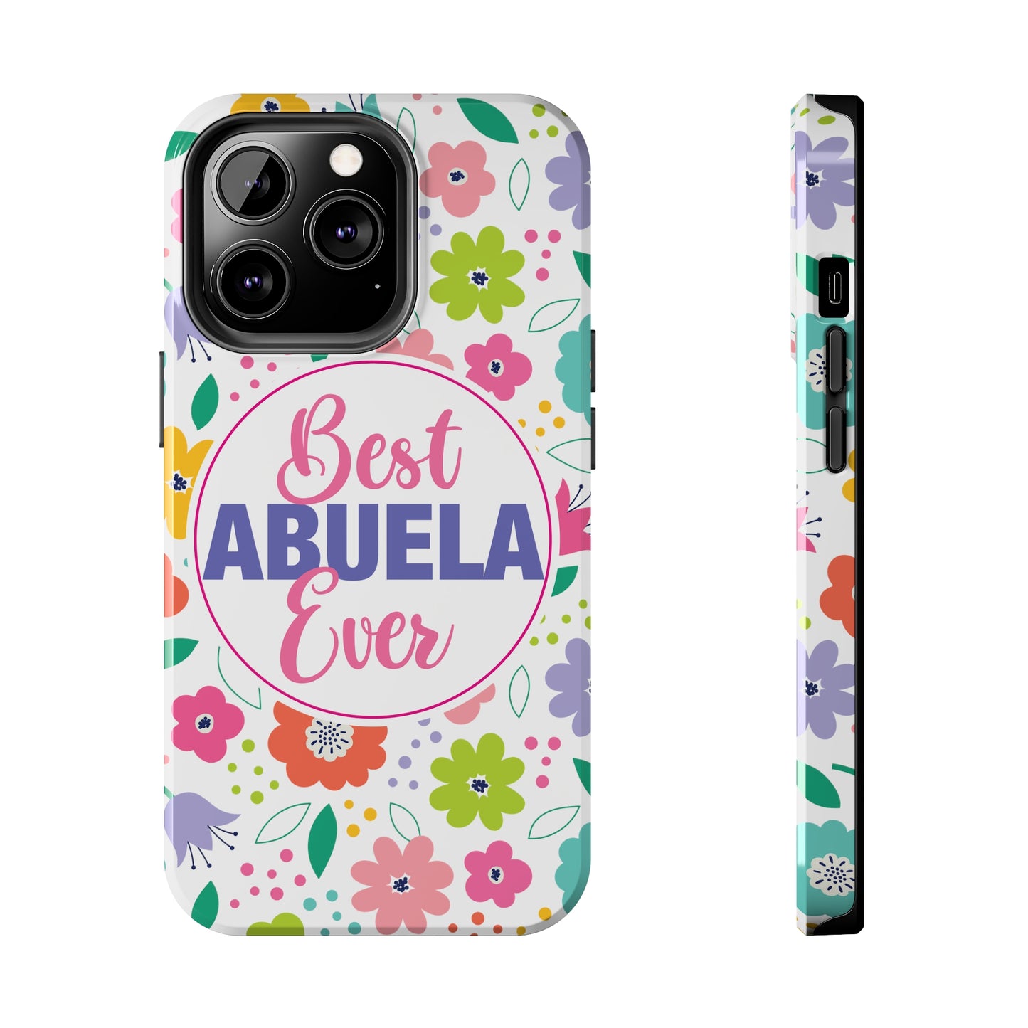Best Abuela Ever Tough Phone Cases, Case-Mate, Mothers Day Gift