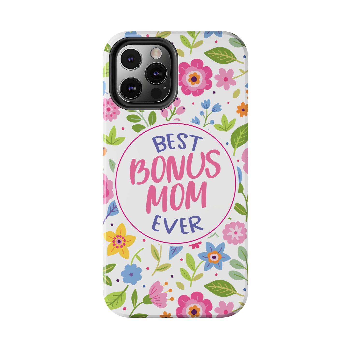 Best Bonus Mom Ever Tough Phone Cases, Case-Mate