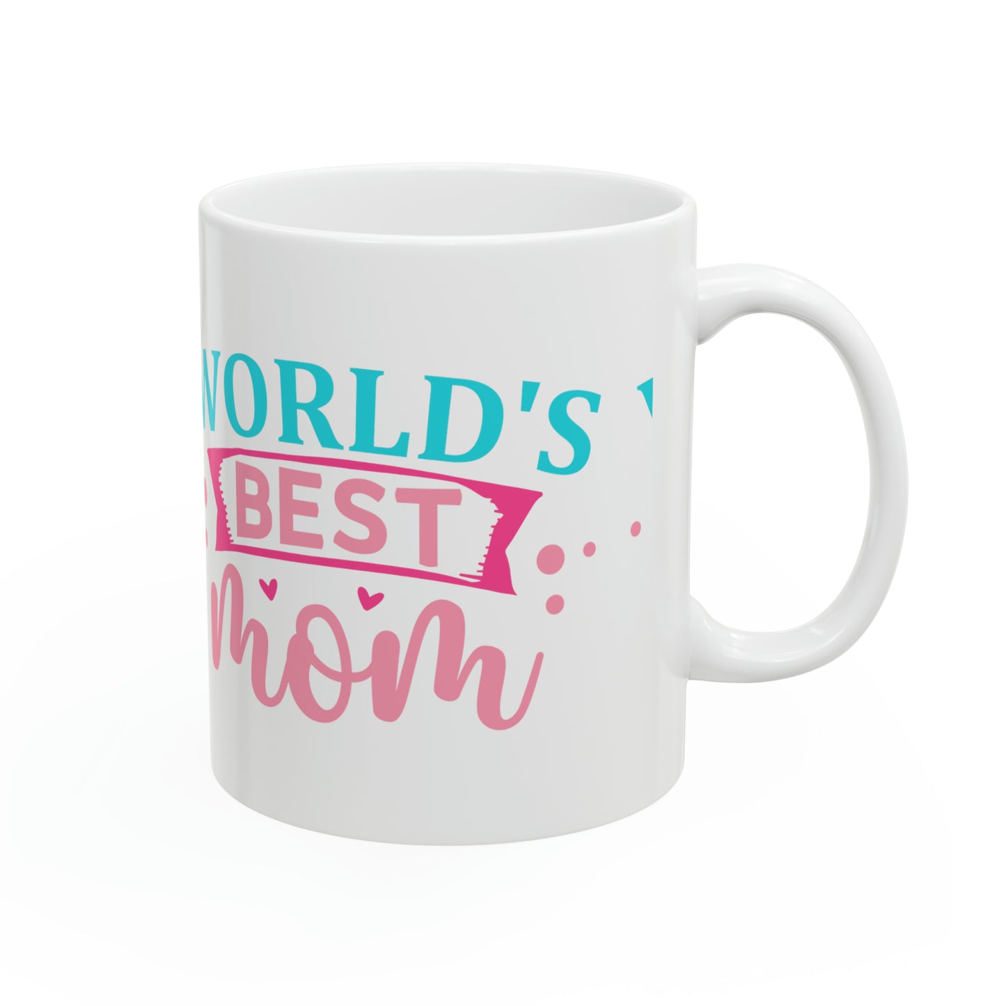 Worlds Best Mom Ceramic Mug, 11oz