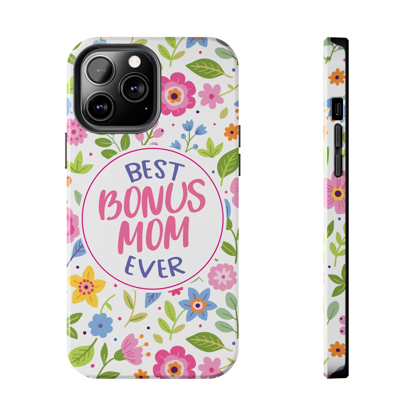 Best Bonus Mom Ever Tough Phone Cases, Case-Mate