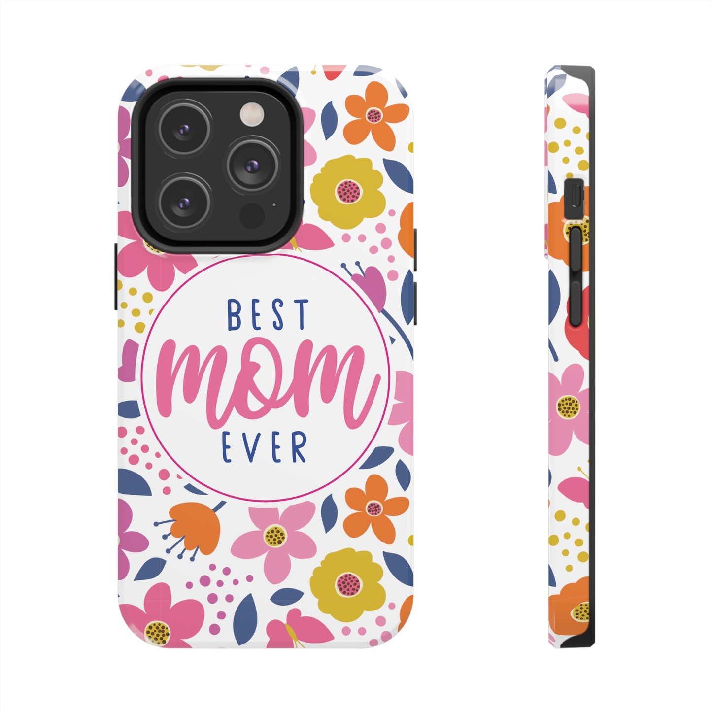 Best Mom Ever Floral Tough iPhone Cases, Case-Mate, Mothers Day Gift