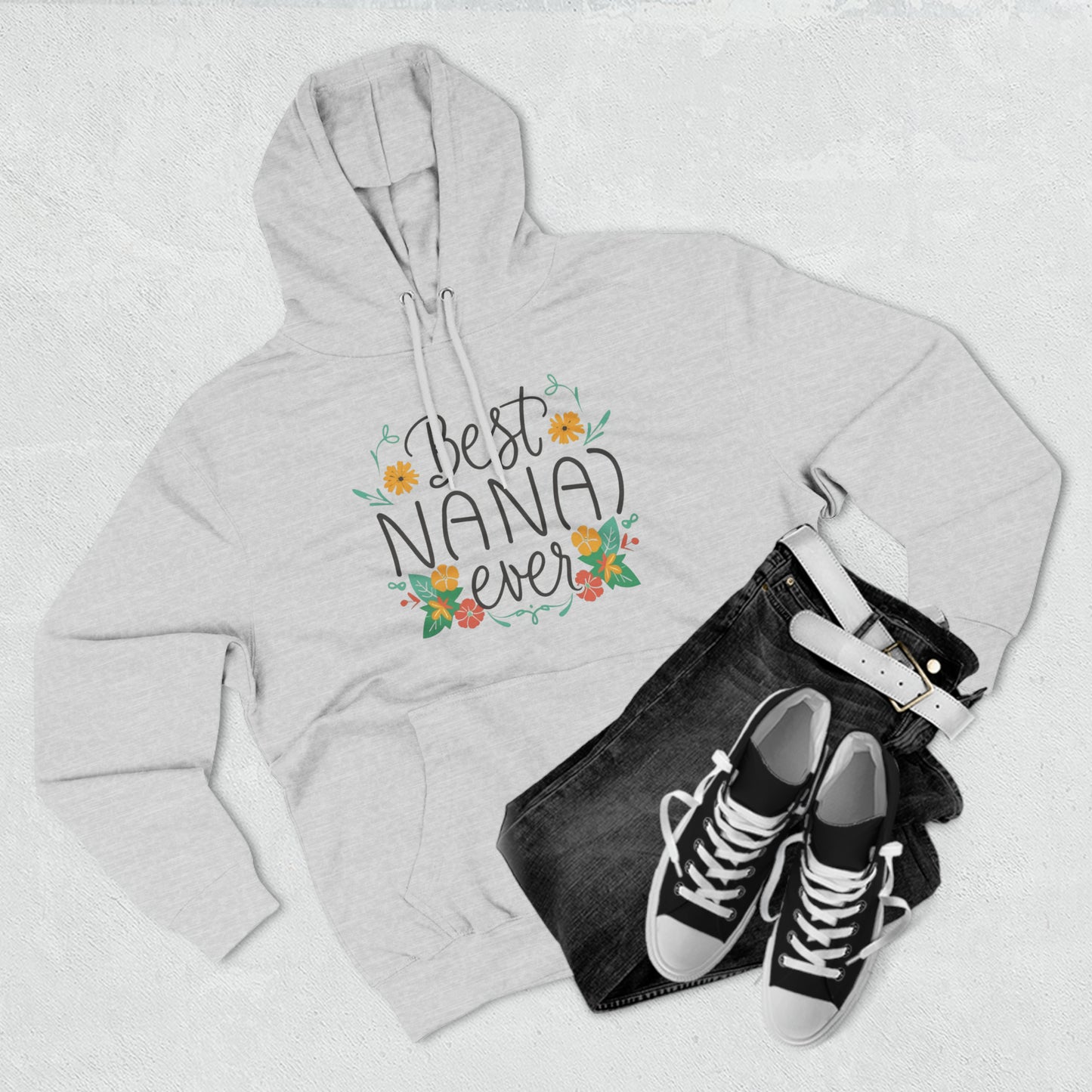 Best Nana Ever Three-Panel Fleece Hoodie, Cotton