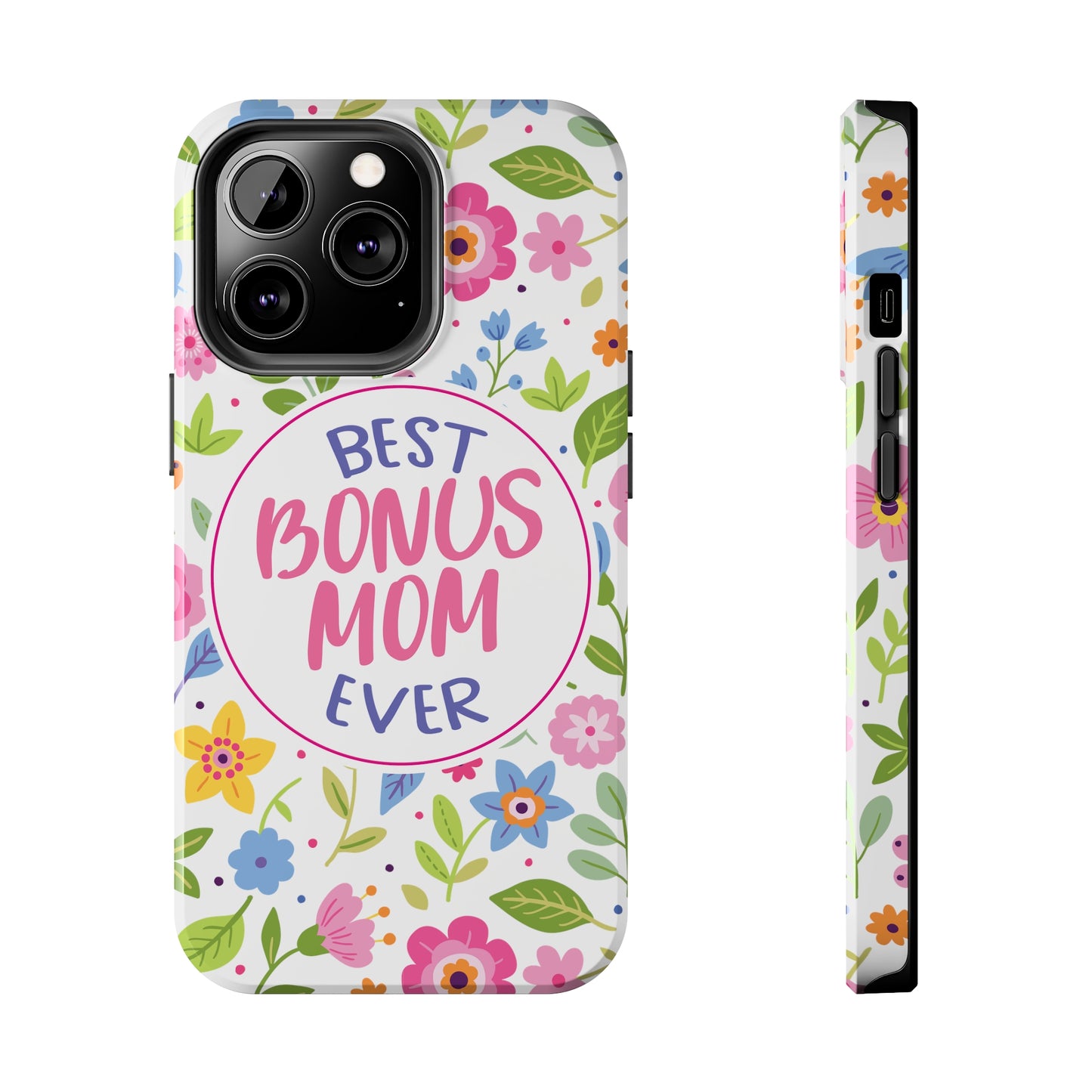 Best Bonus Mom Ever Tough Phone Cases, Case-Mate