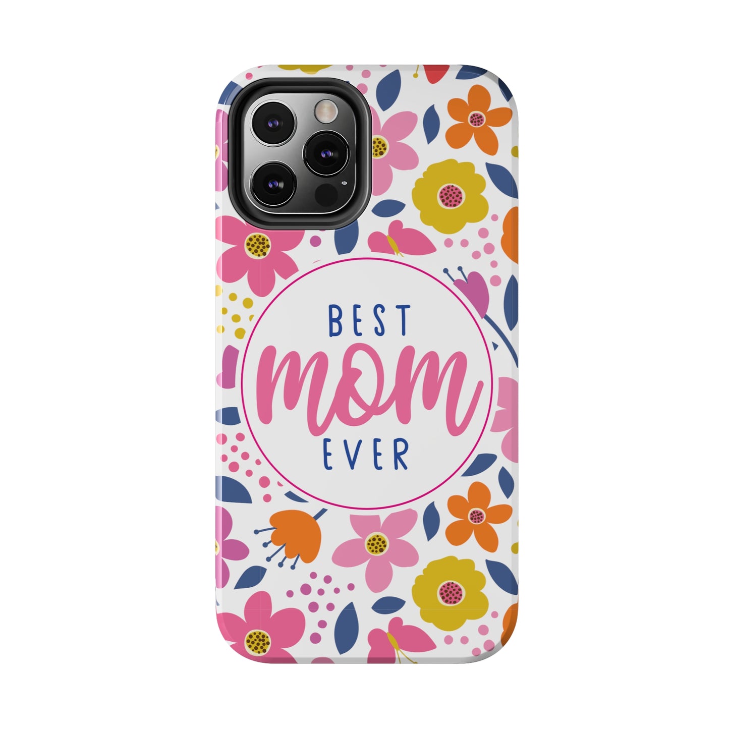 Best Mom Ever Floral Tough iPhone Cases, Case-Mate, Mothers Day Gift