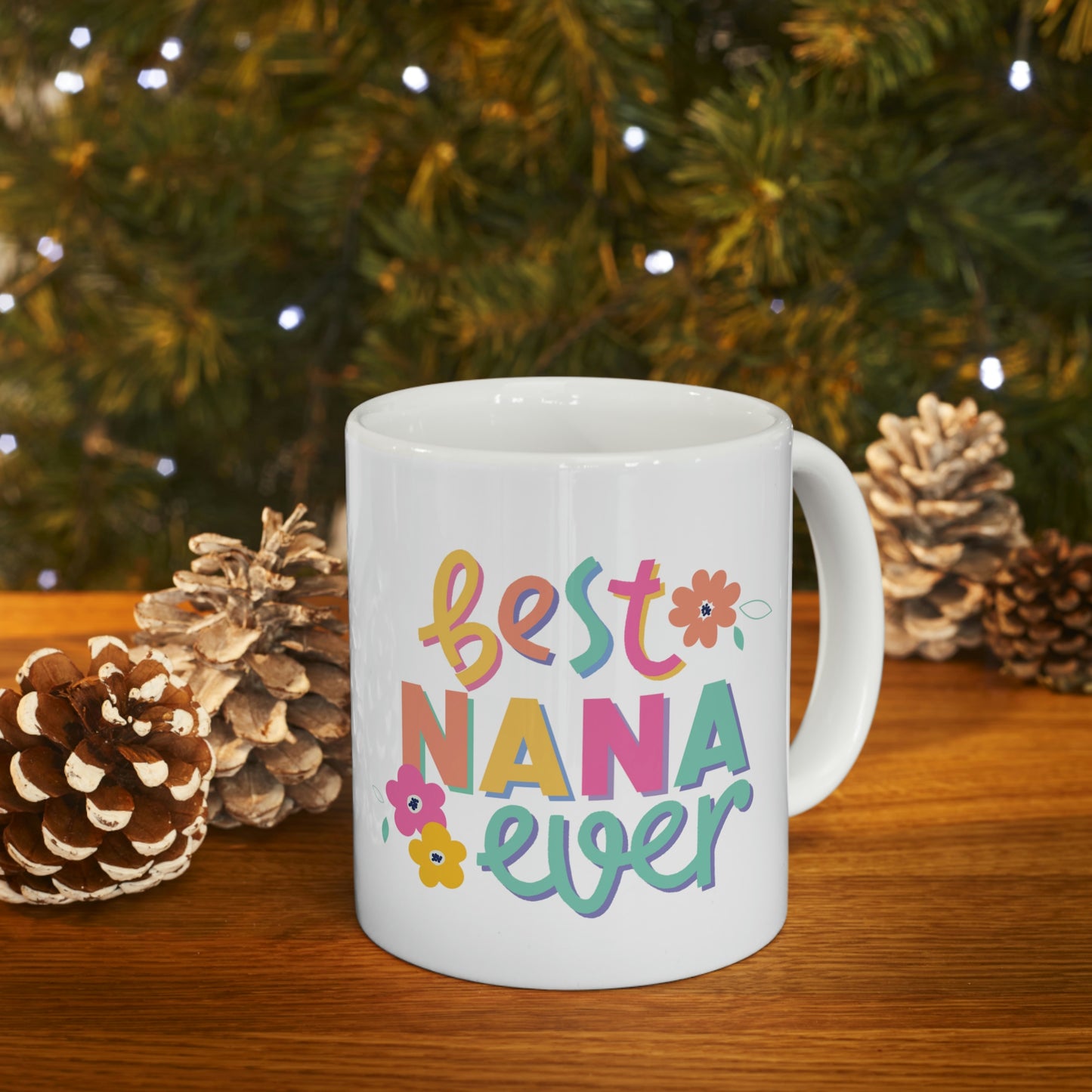 Best Nana Ever Ceramic Mug 11oz, Mothers Day