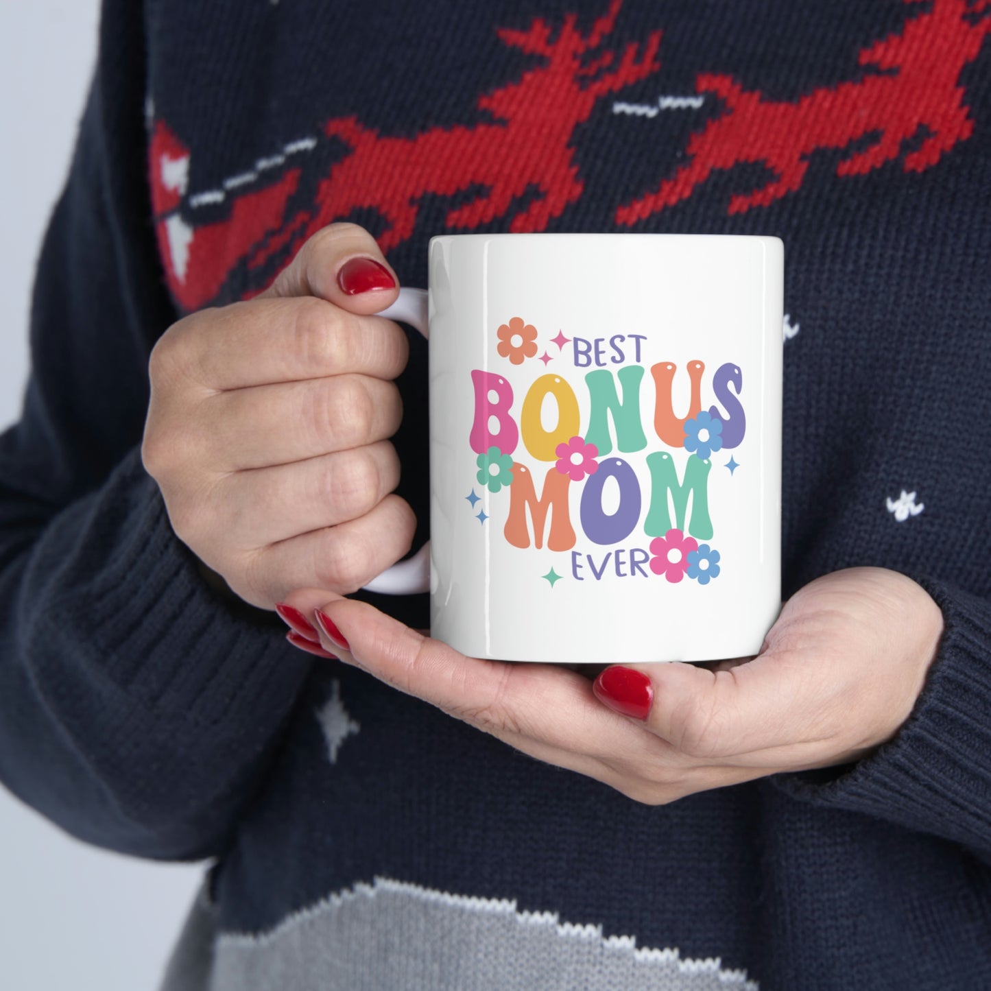 Best Bonus Mom Ever Ceramic Mug 11oz, Mothers Day Gift