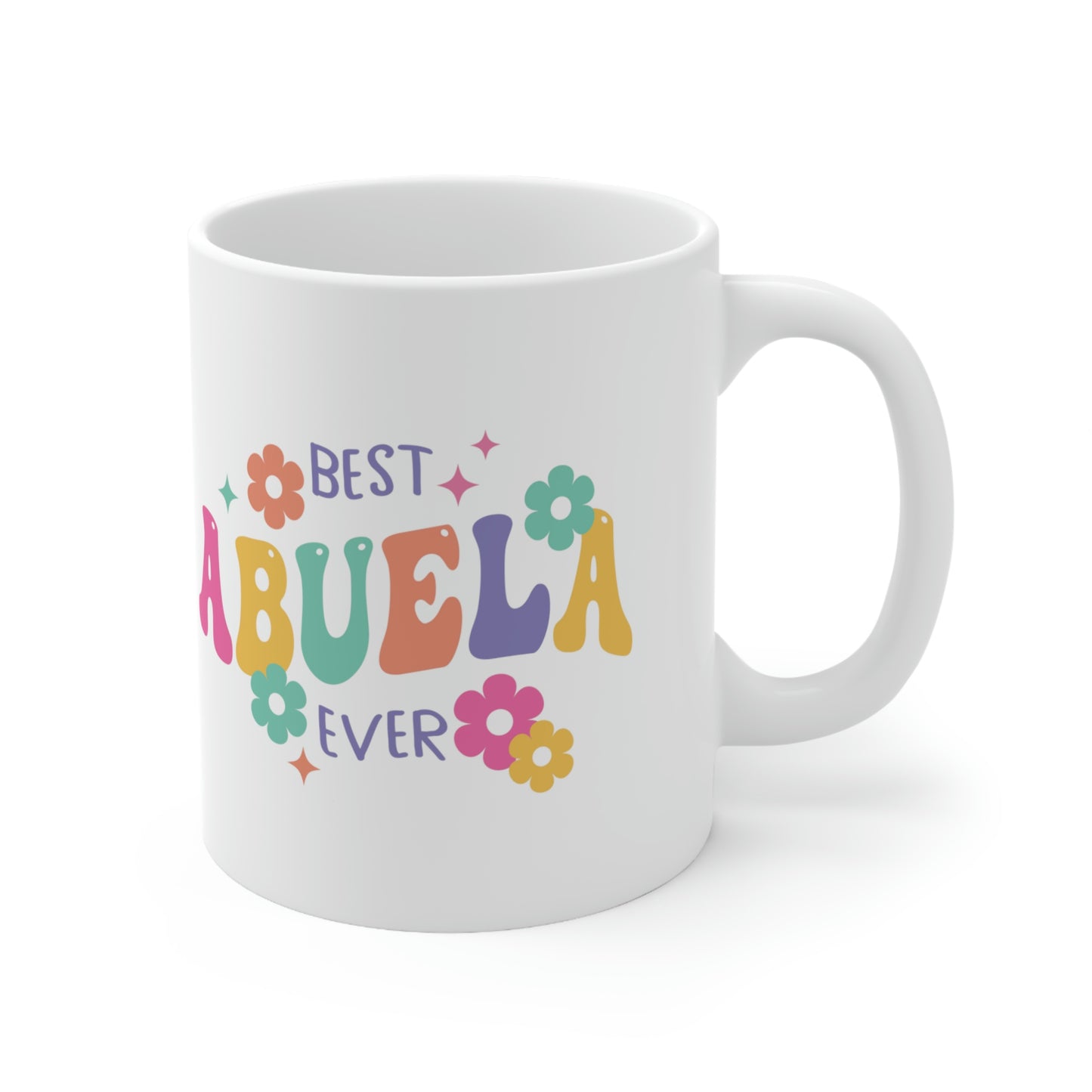 Best Abuela Ever Ceramic Mug 11oz, Mothers Day Gifts