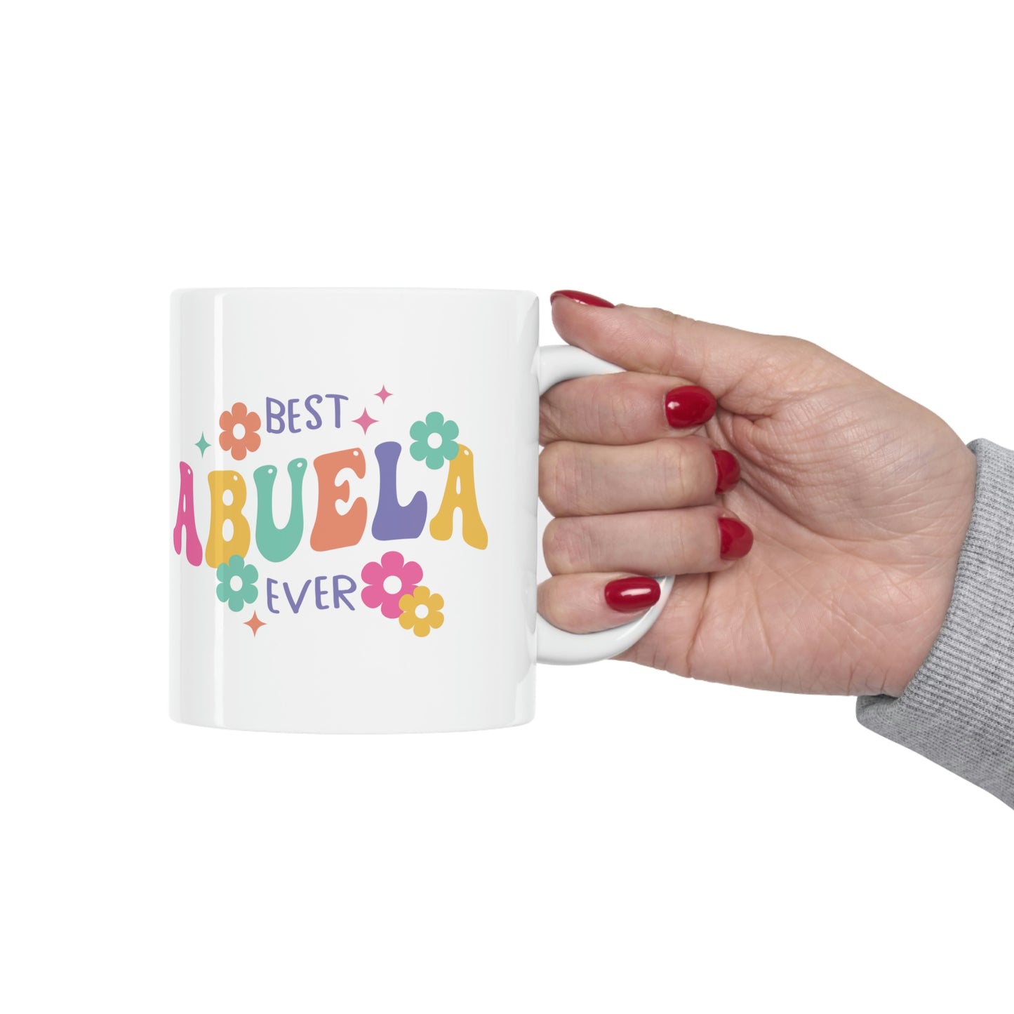 Best Abuela Ever Ceramic Mug 11oz, Mothers Day Gifts