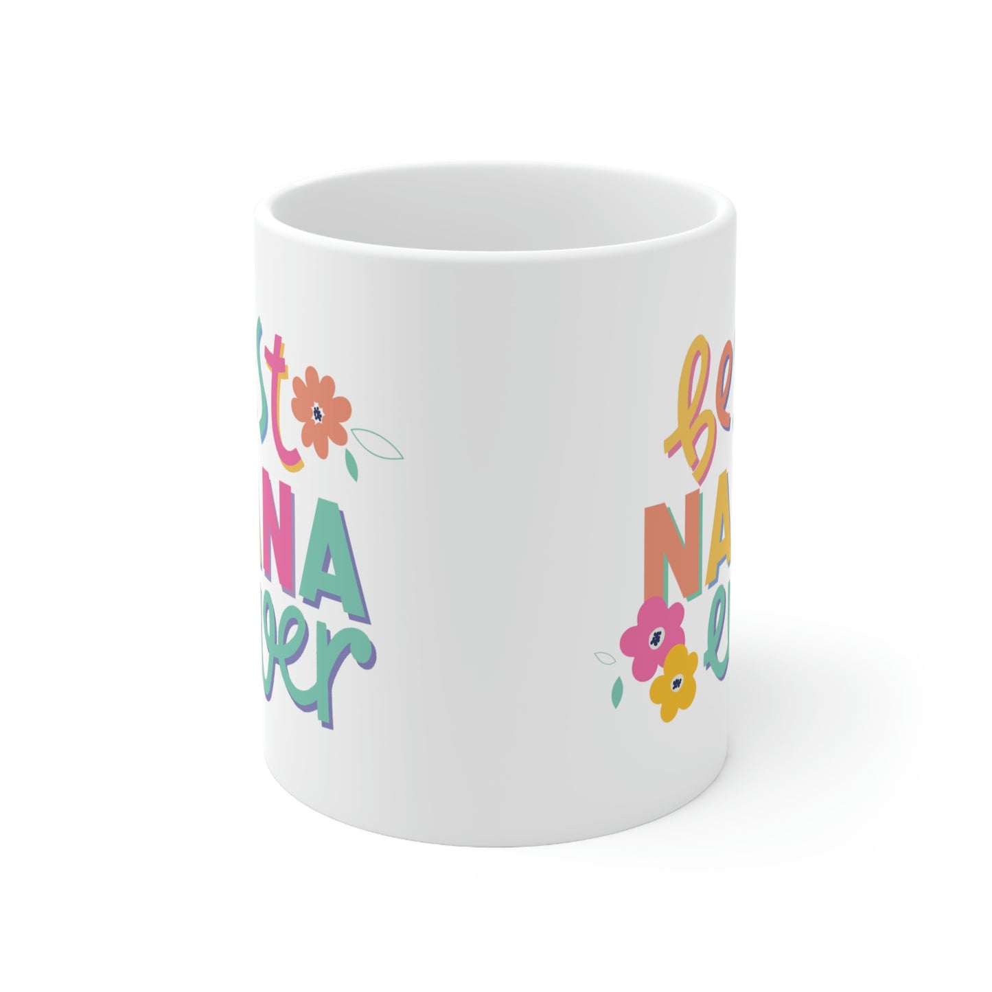 Best Nana Ever Ceramic Mug 11oz, Mothers Day