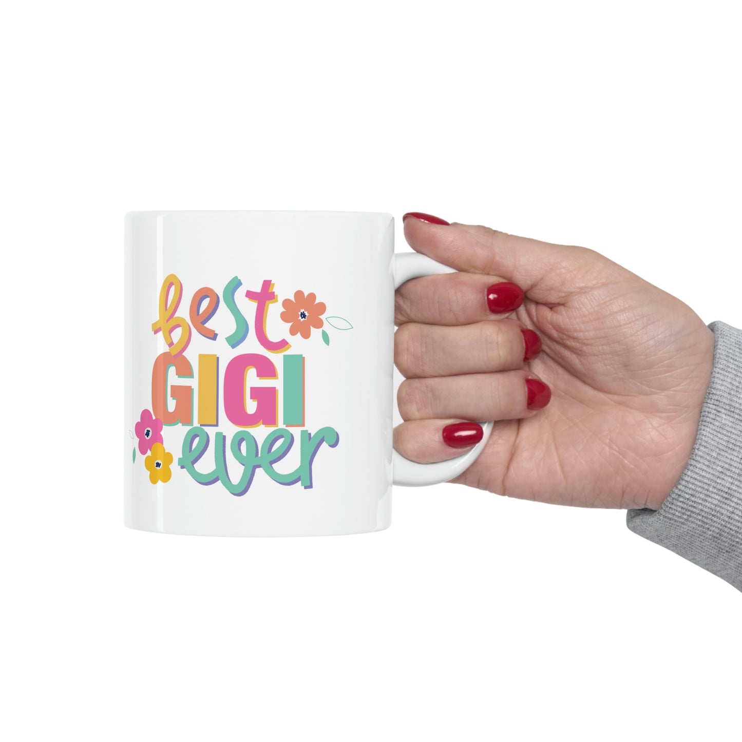 Best Gigi Ever Ceramic Mug 11oz, Mothers Day Gift