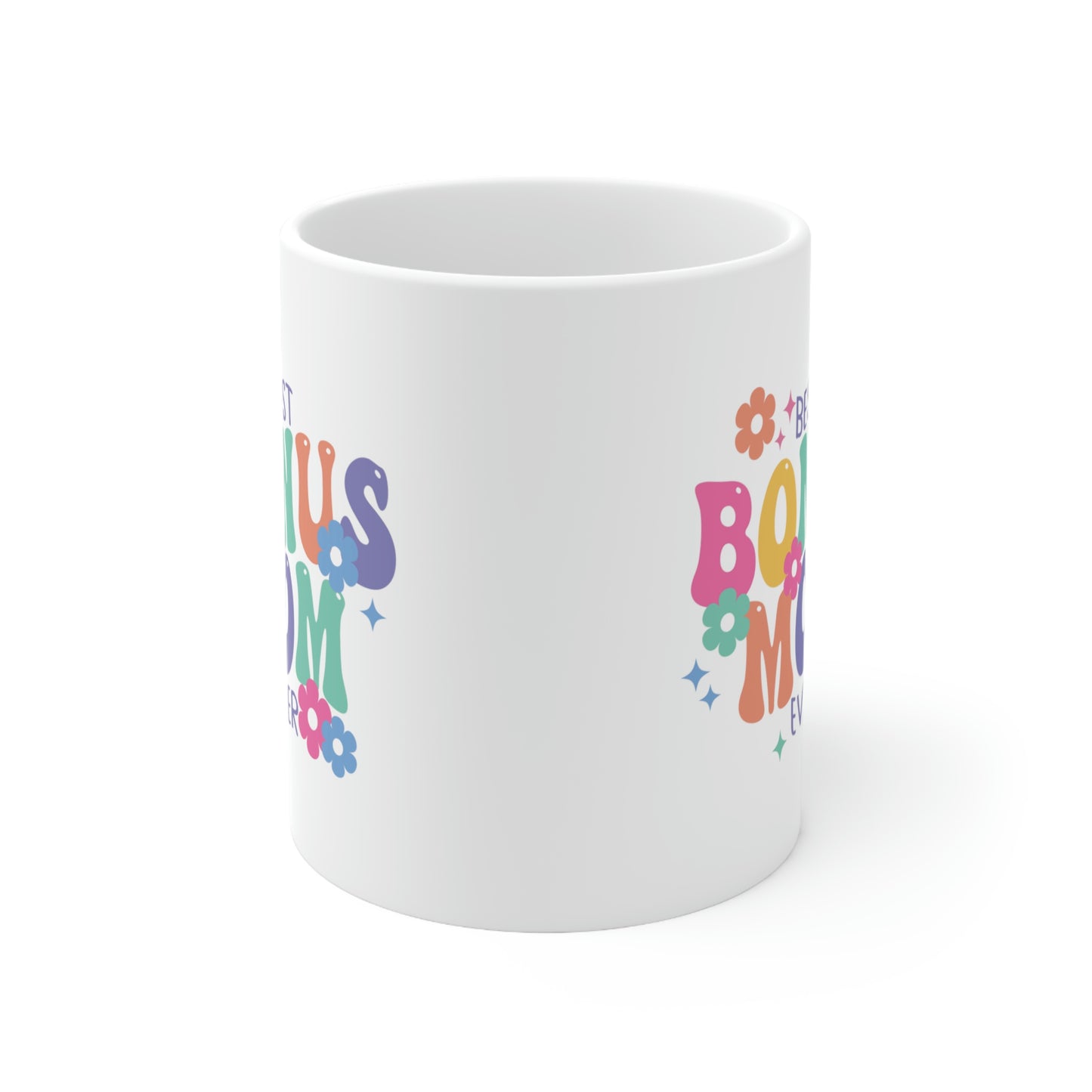 Best Bonus Mom Ever Ceramic Mug 11oz, Mothers Day Gift