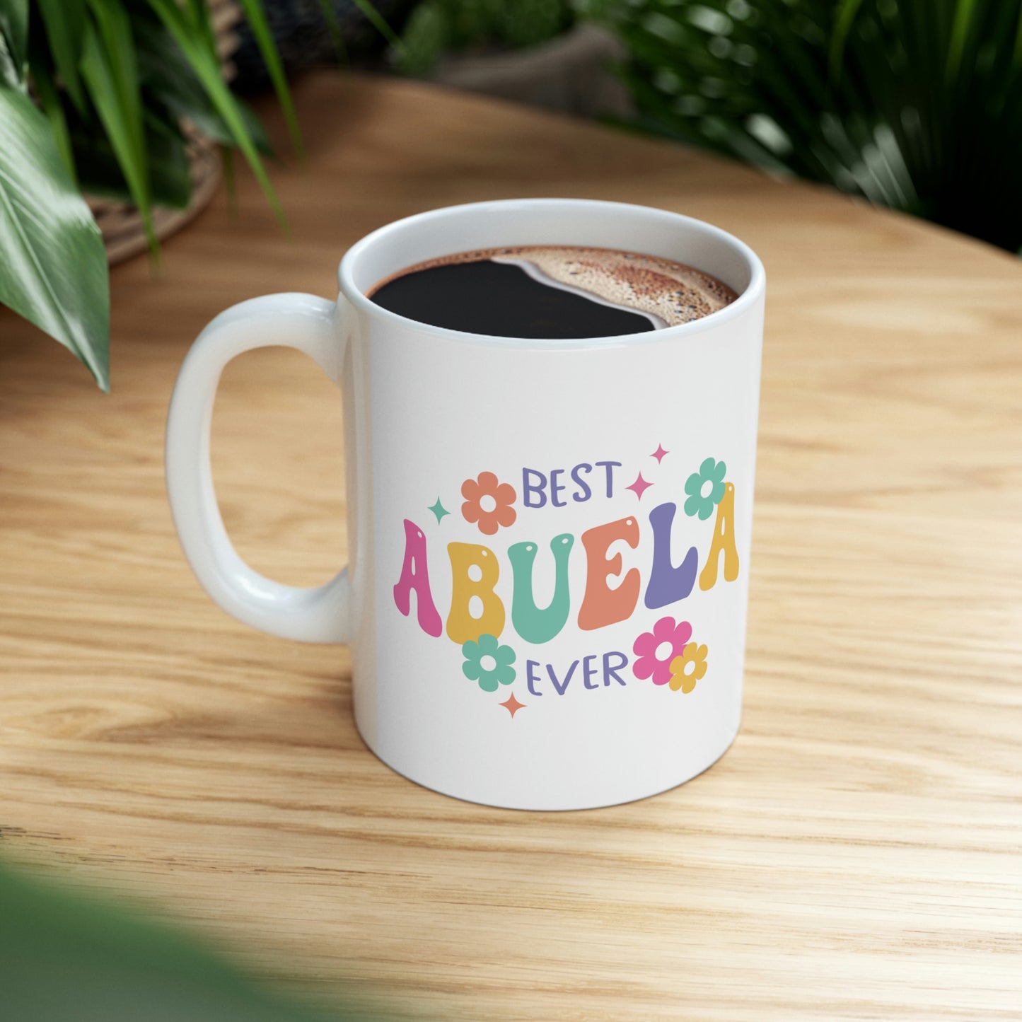 Best Abuela Ever Ceramic Mug 11oz, Mothers Day Gifts