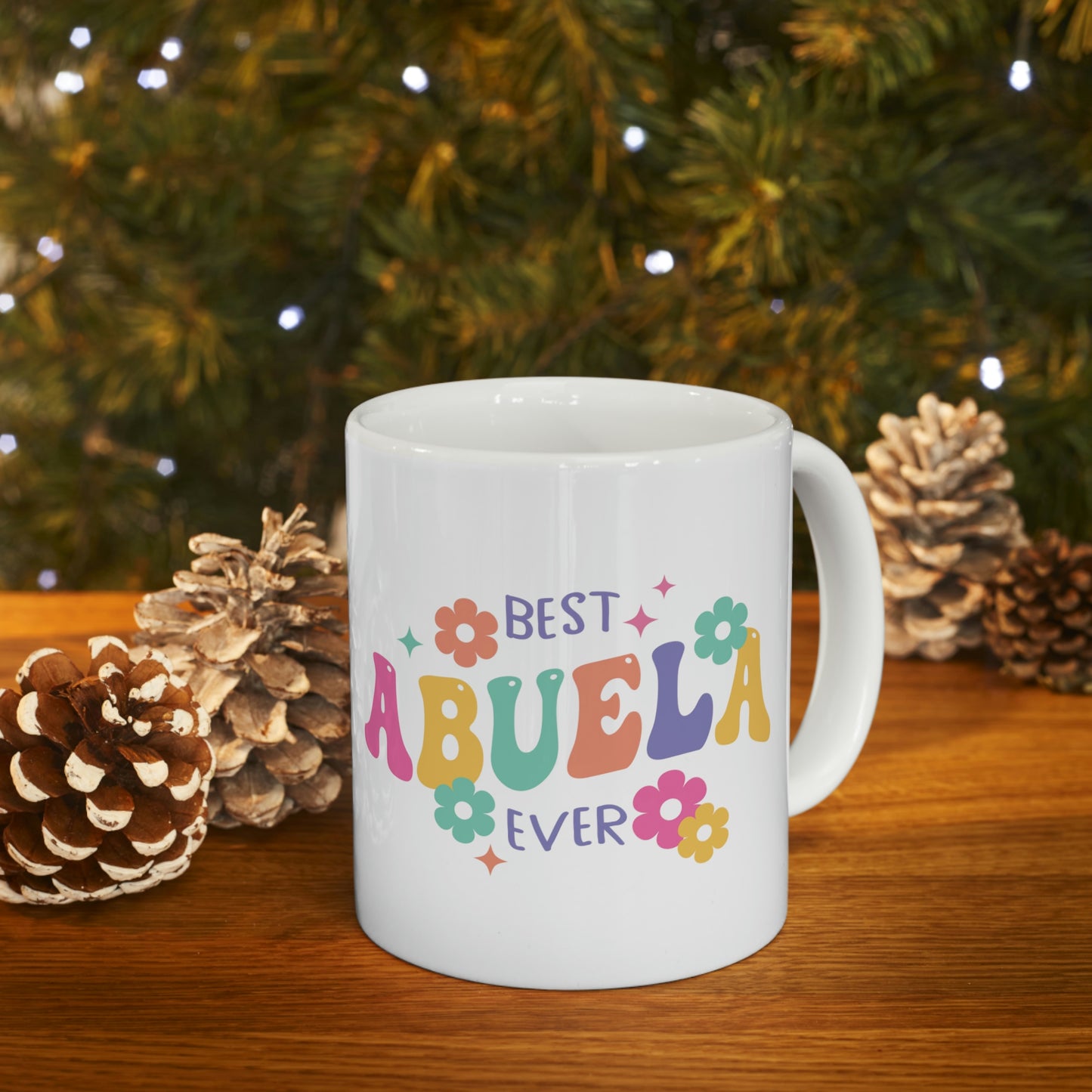 Best Abuela Ever Ceramic Mug 11oz, Mothers Day Gifts