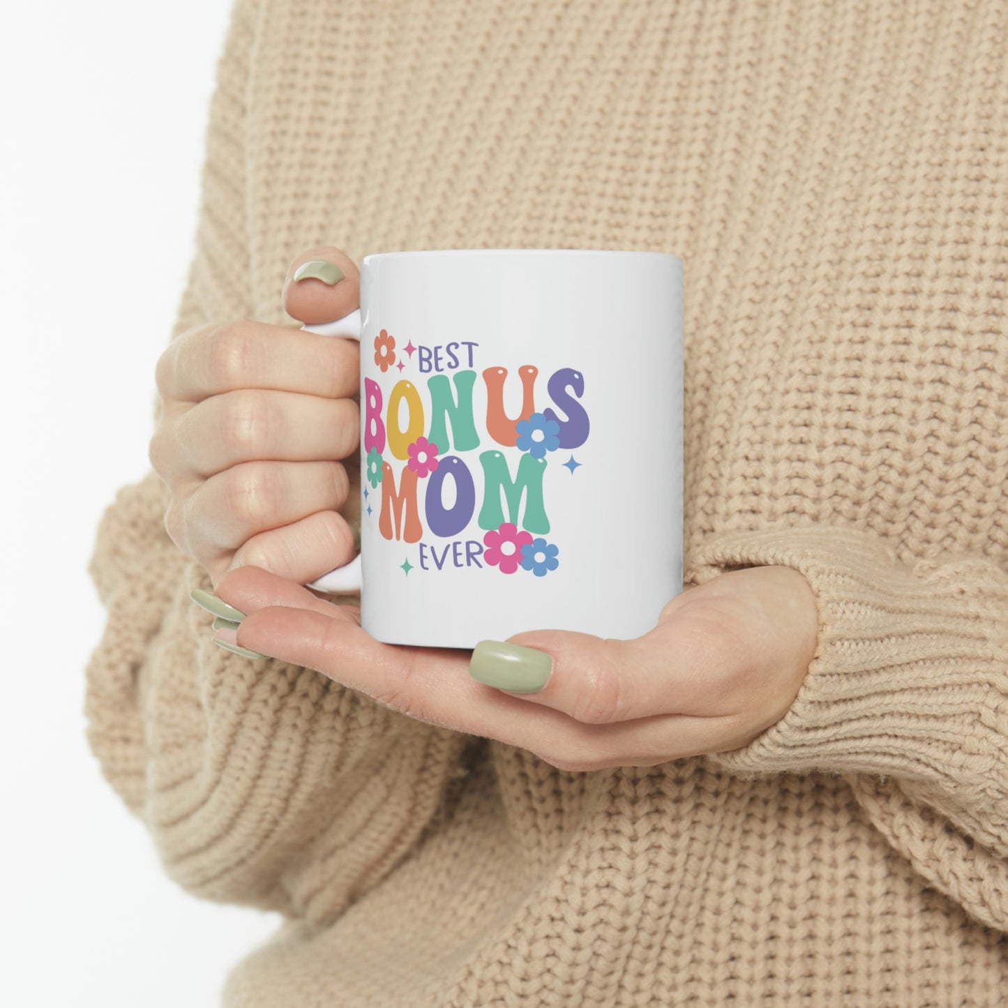 Best Bonus Mom Ever Ceramic Mug 11oz, Mothers Day Gift