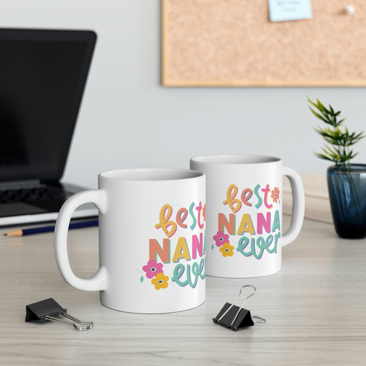 Best Nana Ever Ceramic Mug 11oz, Mothers Day