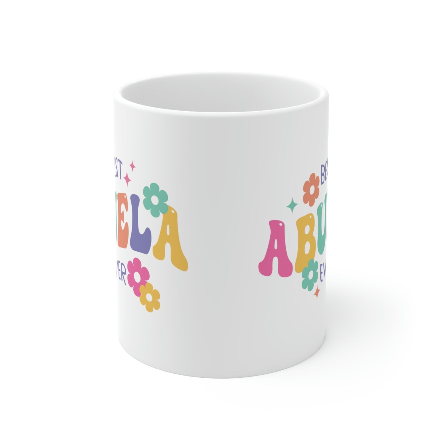 Best Abuela Ever Ceramic Mug 11oz, Mothers Day Gifts