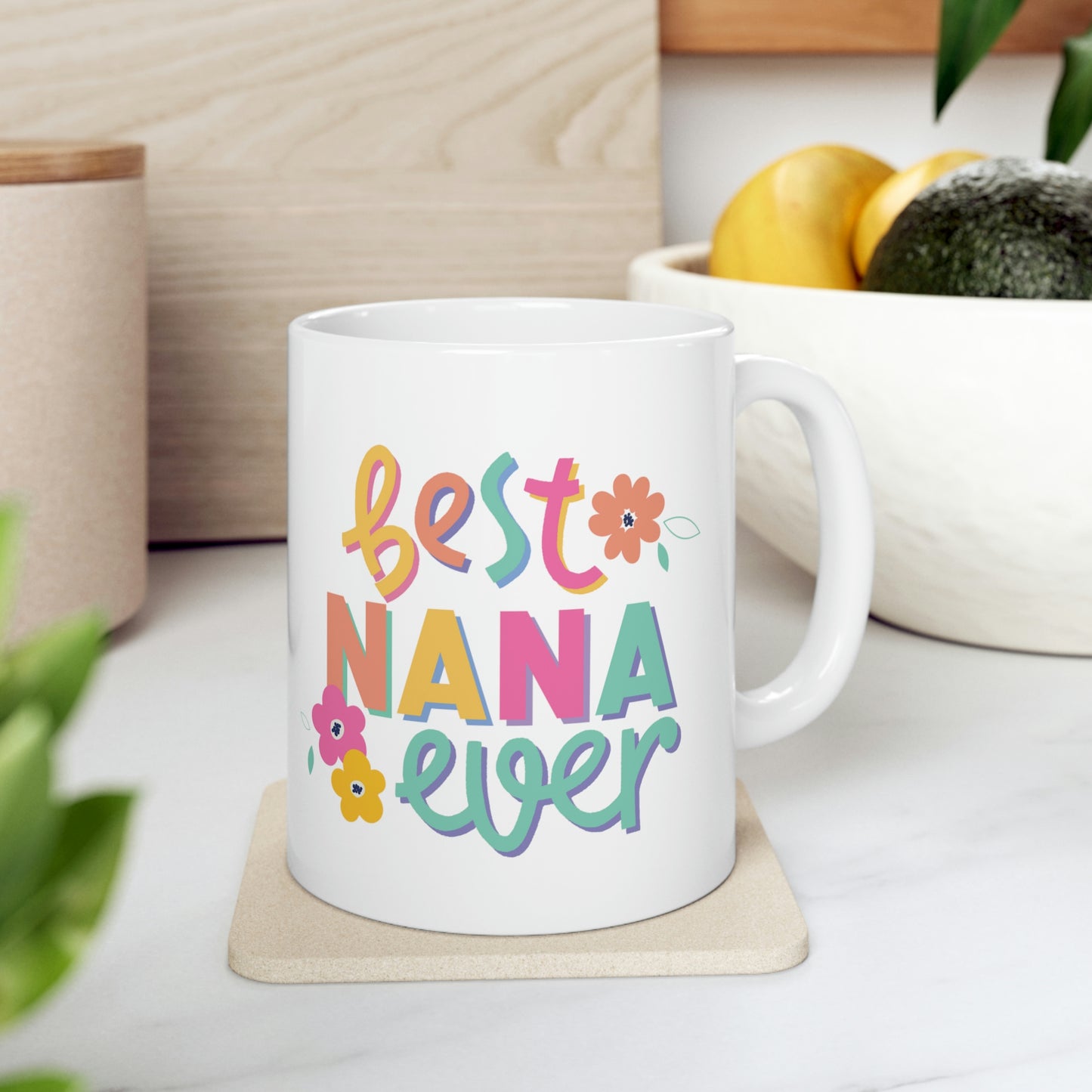 Best Nana Ever Ceramic Mug 11oz, Mothers Day