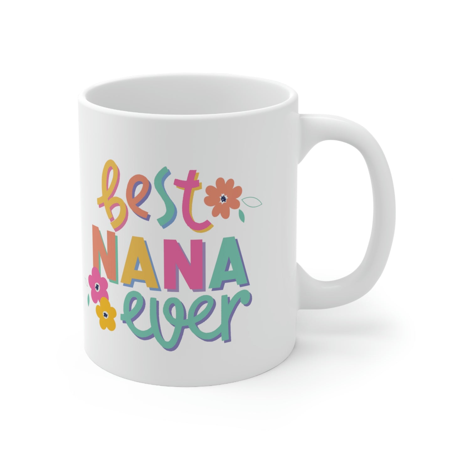 Best Nana Ever Ceramic Mug 11oz, Mothers Day