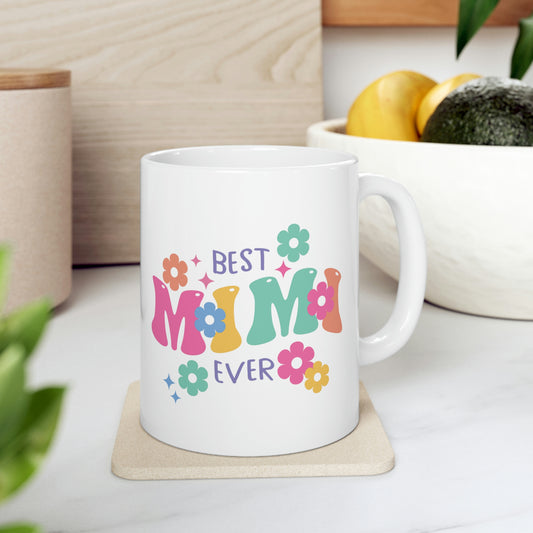 Best MiMi Ever Ceramic Mug 11oz, Mothers Day