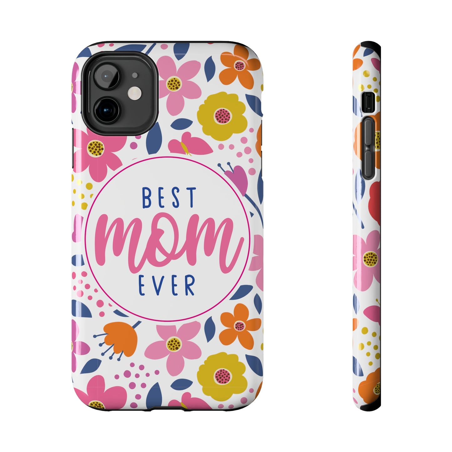 Best Mom Ever Floral Tough iPhone Cases, Case-Mate, Mothers Day Gift