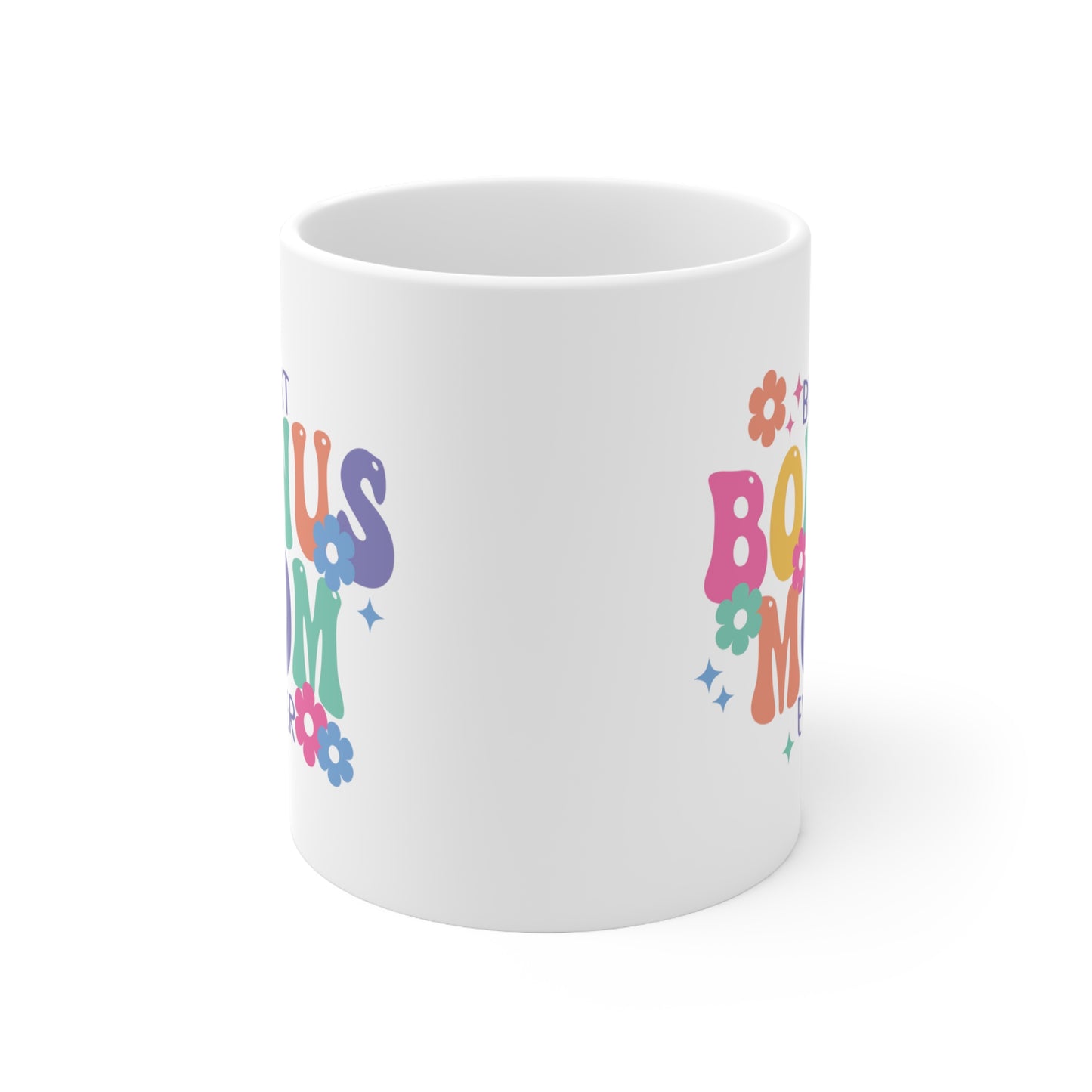 Best Bonus Mom Ever 11oz Ceramic Mug, Mothers Day Gift