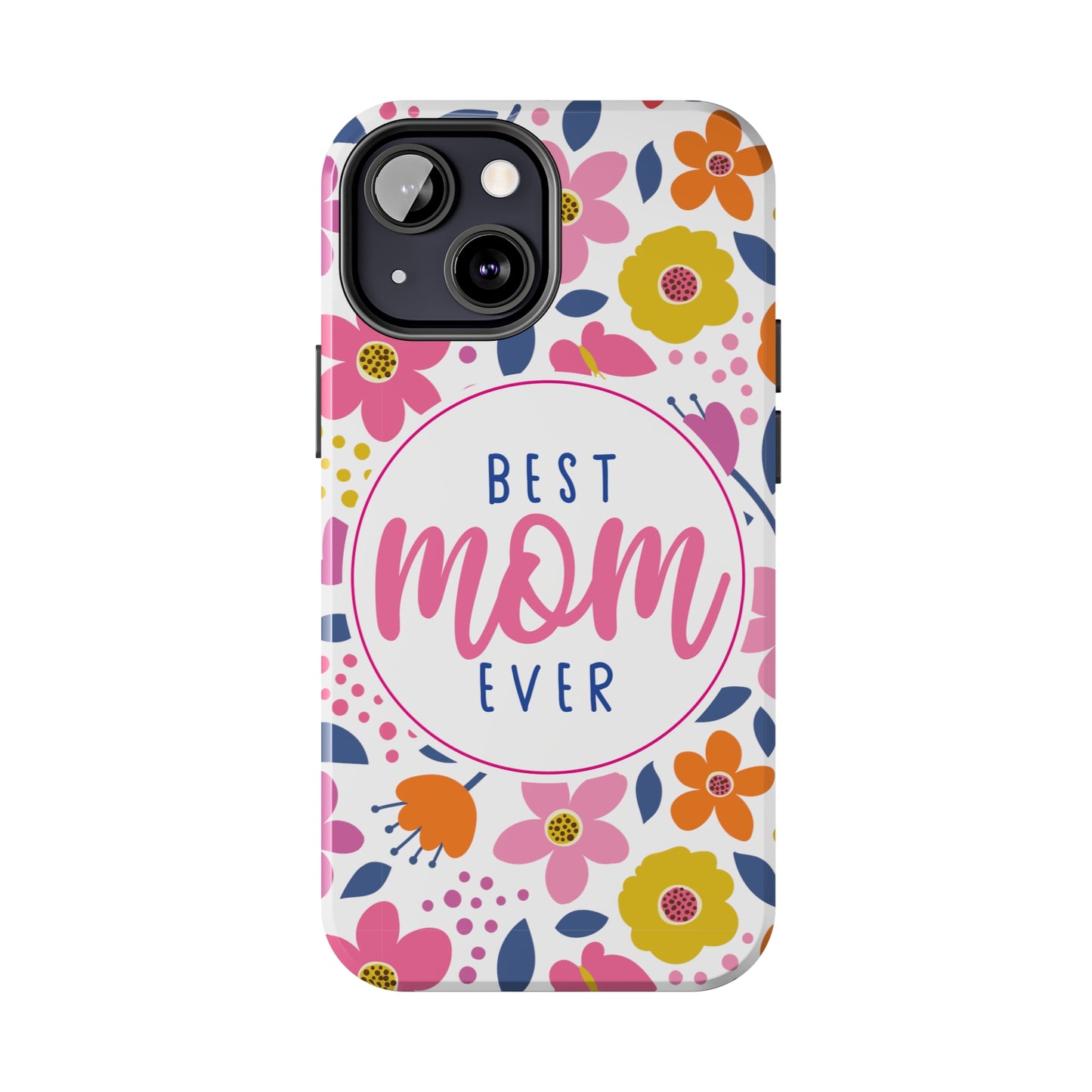 Best Mom Ever Floral Tough iPhone Cases, Case-Mate, Mothers Day Gift