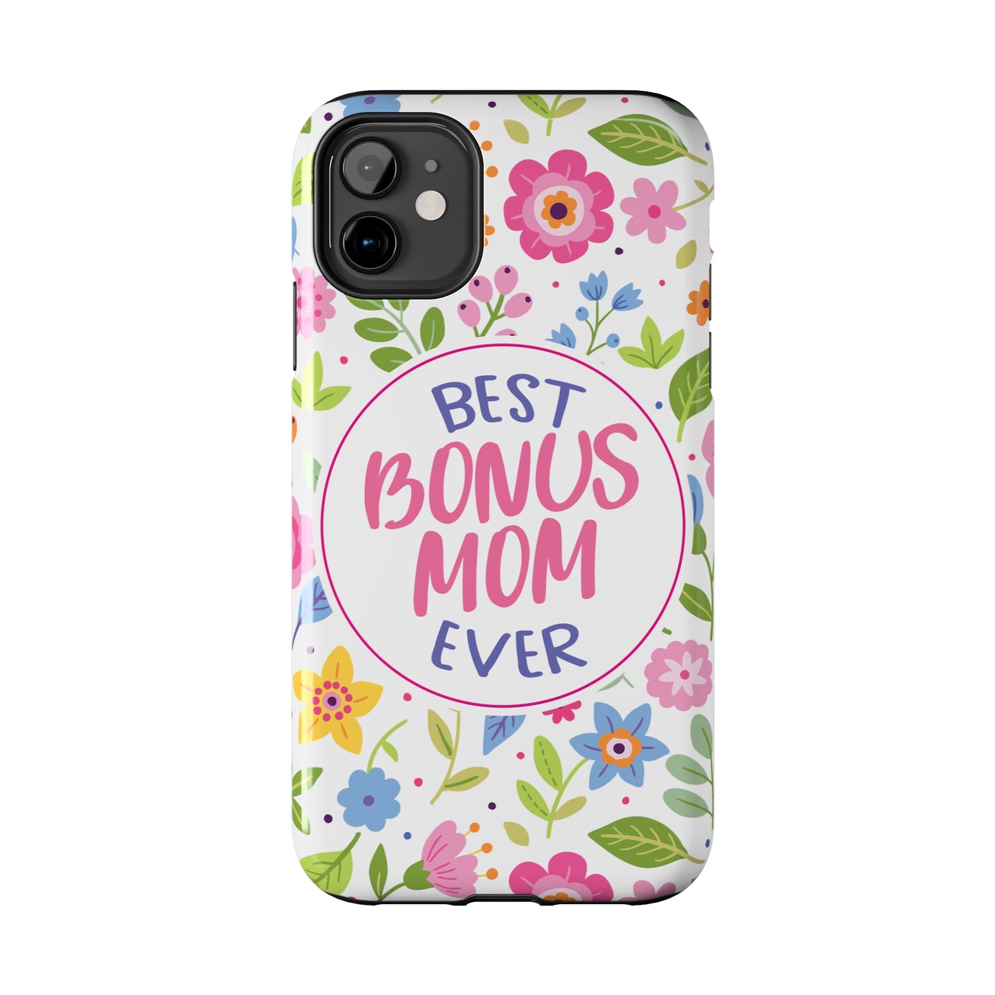 Best Bonus Mom Ever Tough Phone Cases, Case-Mate