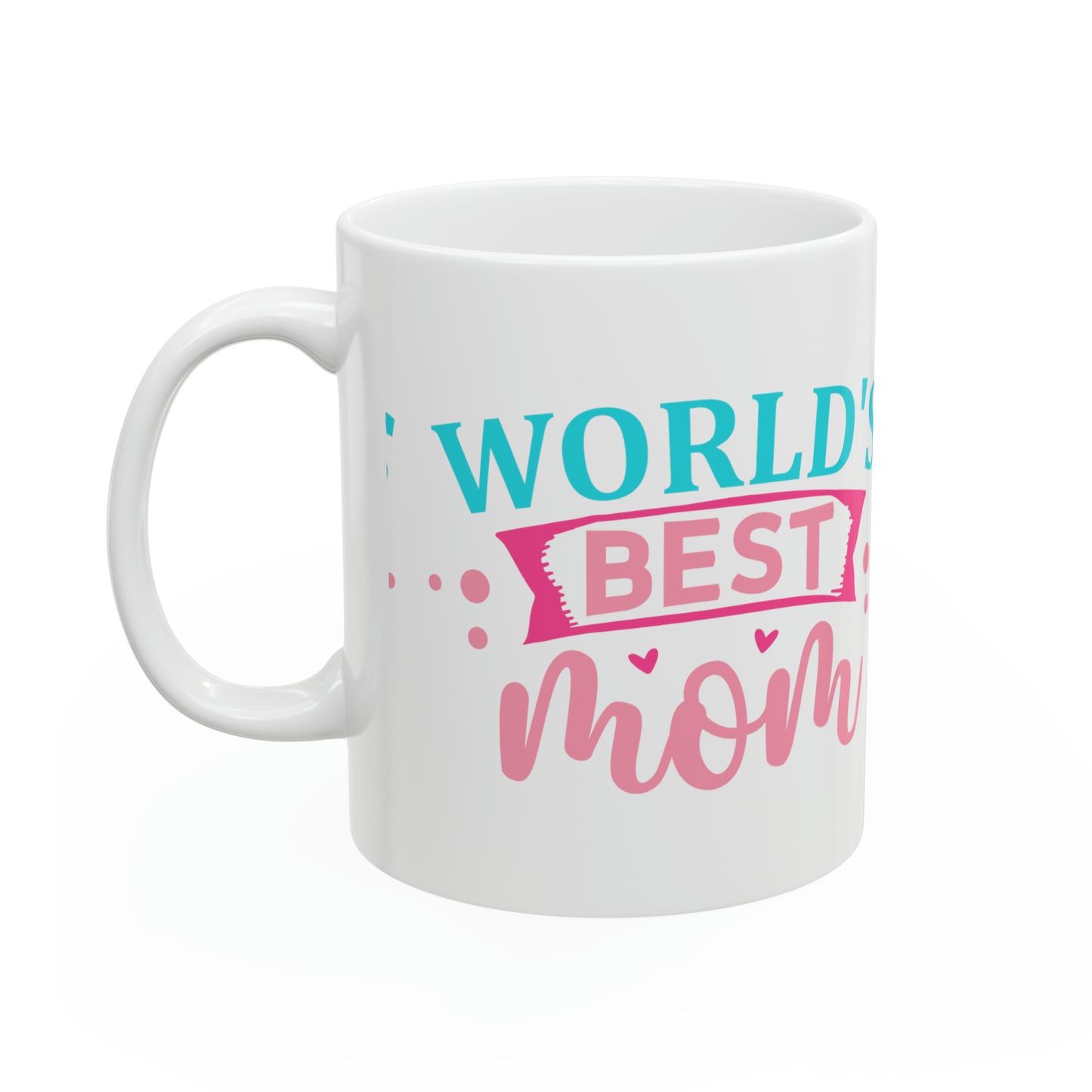 Worlds Best Mom Ceramic Mug, 11oz