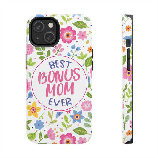 Best Bonus Mom Ever Tough Phone Cases, Case-Mate