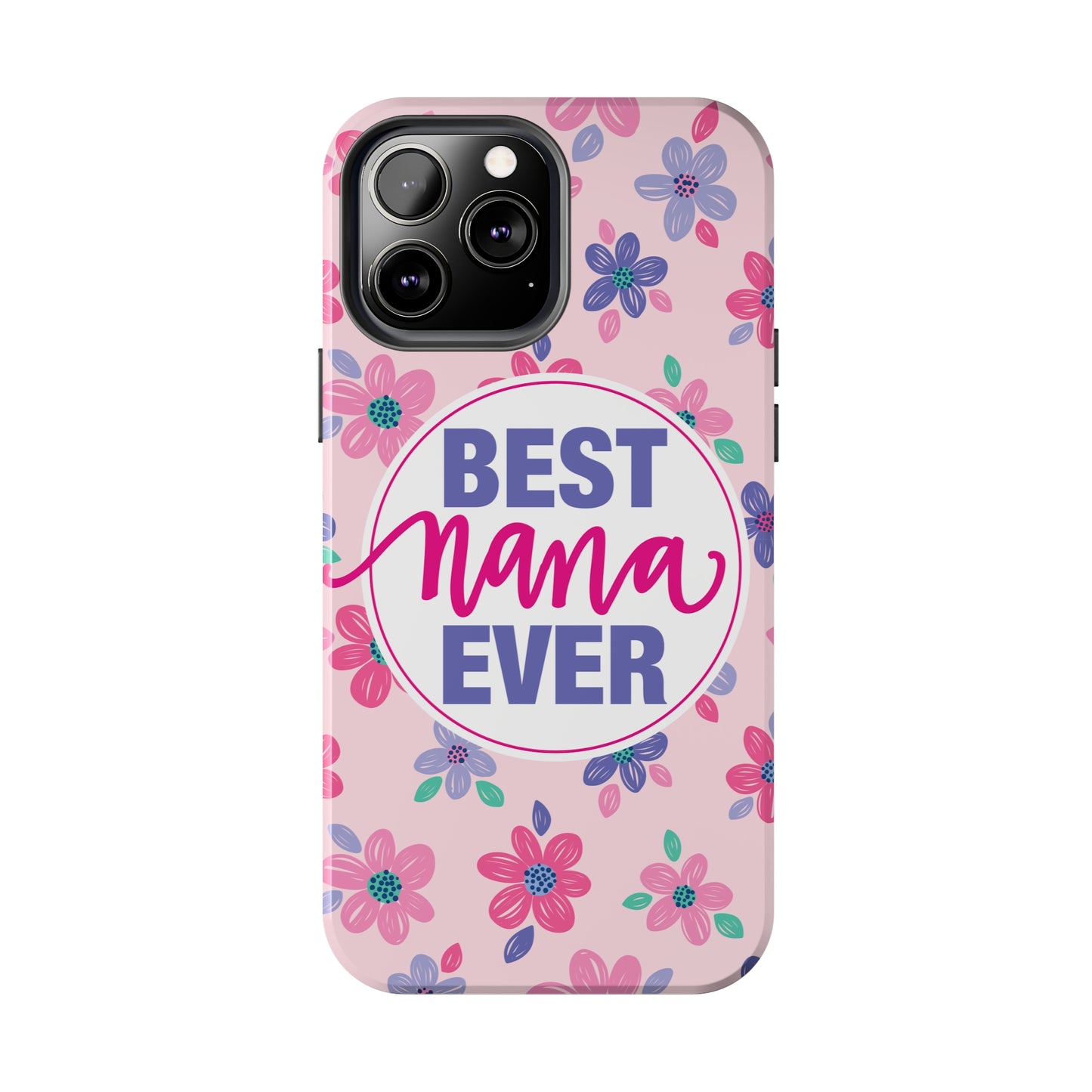 Best Nana Ever Floral Tough iPhone Cases, Case-Mate, Mothers Day Gift