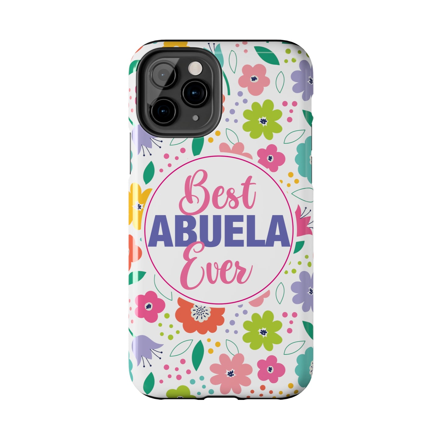 Best Abuela Ever Tough Phone Cases, Case-Mate, Mothers Day Gift