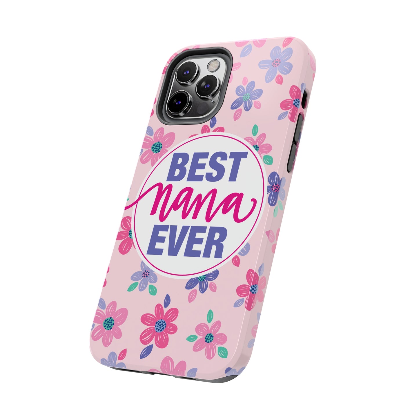 Best Nana Ever Floral Tough iPhone Cases, Case-Mate, Mothers Day Gift